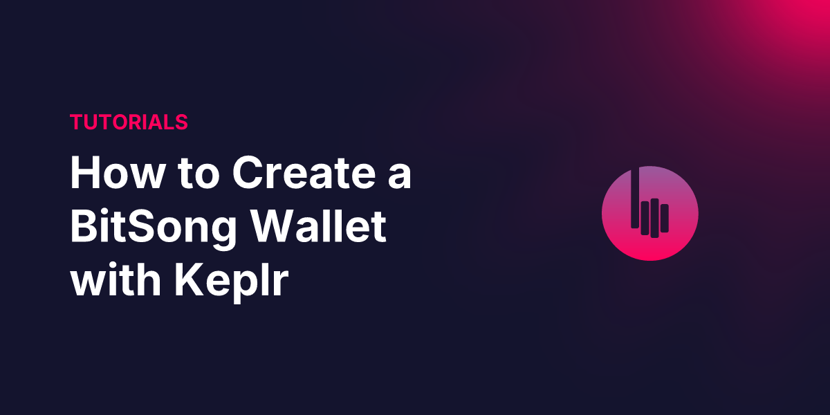 How to Create a BitSong Wallet with Keplr: A Step-by-Step Guide