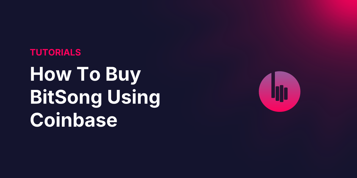 How To Buy BitSong Using Coinbase