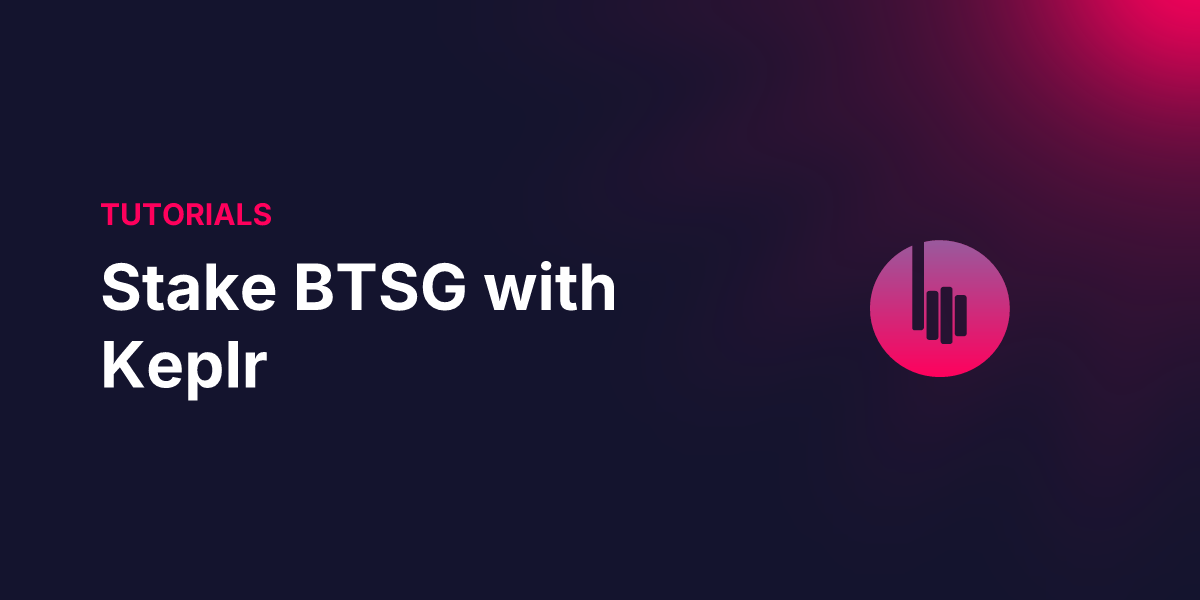 How to Stake BTSG within the BitSong Network Using Keplr