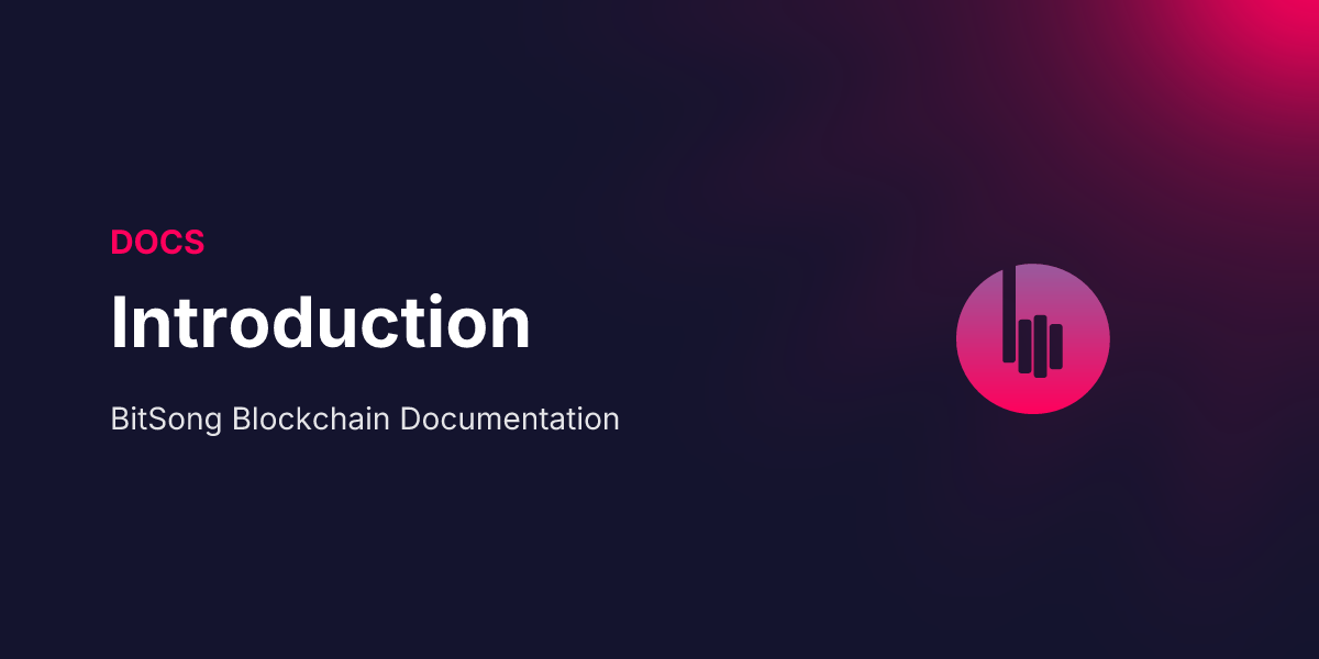 Introduction - BitSong Docs