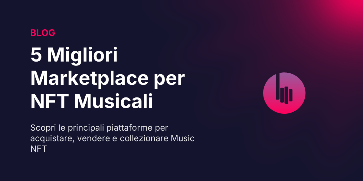 I 5 Migliori Marketplace per NFT Musicali