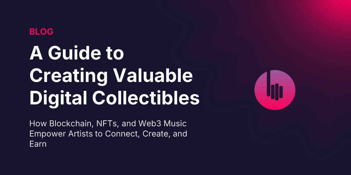 Explore Music NFTs: A Guide to Creating Valuable Digital Collectibles