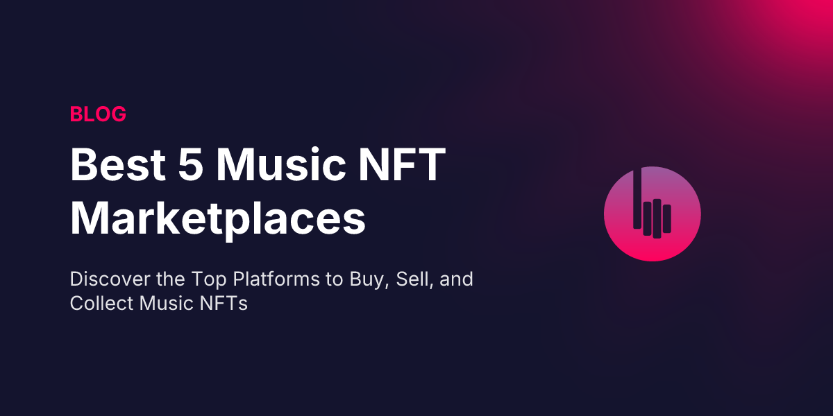 Best 5 Music NFT Marketplaces