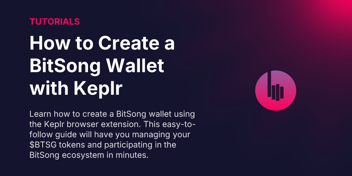 How to Create a BitSong Wallet with Keplr: A Step-by-Step Guide