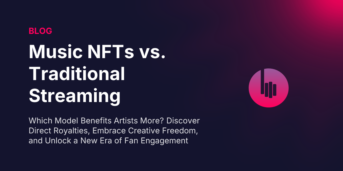 Music NFTs vs. Traditional Streaming