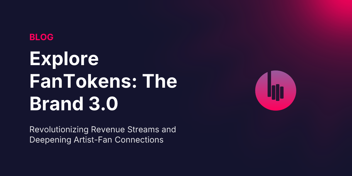 Explore FanTokens: The Next Frontier in Music Monetization