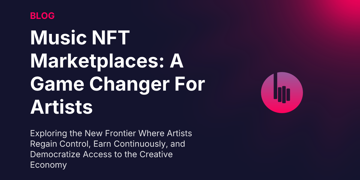 Music NFT Marketplaces: Permissionless Upload and Built-In Royalties